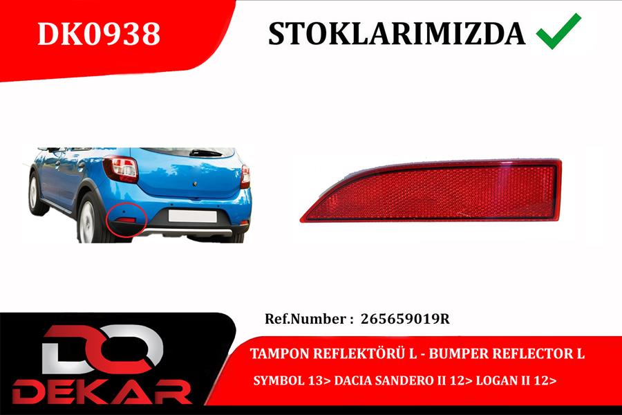 DEKAR DK0938 Tampon Reflektörü L Symbol 13> Dacia Sandero Ii 12> Logan Ii 12>