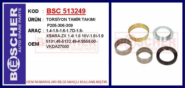BSC 513249 Torsiyon Tamir Takimi P205-306-309 1.4-1.5-1.6-1.7d-1.9-Xsara-Zx 1.4i 1.6 16v-1.8i-1.9